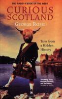 Curious Scotland: Tales from a Hidden History 0312354169 Book Cover