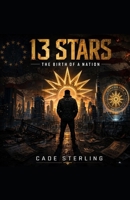 13 Stars: The birth of a nation B0H7BXXWYJ Book Cover