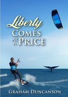 Liberty Comes at a Price 024428010X Book Cover