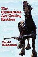 The Clydesdales Are Getting Restless 0557165717 Book Cover