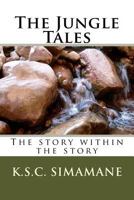 The Jungle Tales: The story within the story 1530927331 Book Cover