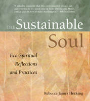 The Sustainable Soul: Eco-Spiritual Reflections and Practices 1558966056 Book Cover