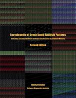 Encyclopedia of Crash Dump Analysis Patterns: Detecting Abnormal Software Structure and Behavior in Computer Memory, Second Edition 1908043830 Book Cover