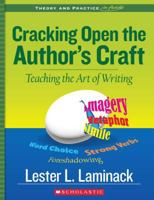 Cracking Open the Author's Craft (Revised): Teaching the Art of Writing 1338134523 Book Cover