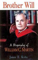 Brother Will: A Biography of William C. Martin 0687094674 Book Cover