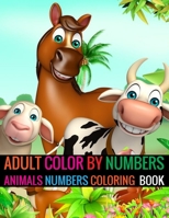 Adult Color By Numbers Animals Numbers Coloring Book: Animals Coloring Book for adult Animals numbers book 1696391881 Book Cover