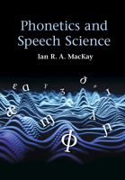 Phonetics and Speech Science 1108427863 Book Cover