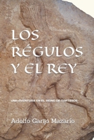 Los Régulos Y El Rey B0BF2Q4X67 Book Cover