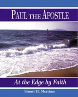 Paul the Apostle: At the Edge by Faith 1587361760 Book Cover