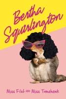 Bertha Squirlington 1643886185 Book Cover