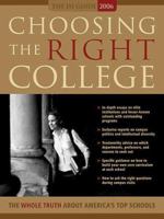 Choosing the Right College 2006: The Whole Truth about America's Top Schools (Choosing the Right College)