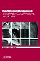 International Commercial Mediation (Dispute Resolution Guides) 1843117592 Book Cover