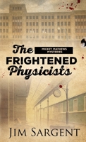 The Frightened Physicists 1735350877 Book Cover