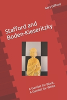 Stafford and Boden-Kieseritzky: A Gambit for Black, A Gambit for White B08JJ8GBCM Book Cover