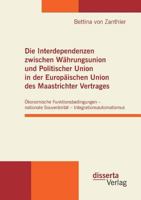 Die Interdependenzen Zwischen Wahrungsunion Und Politischer Union in Der Europaischen Union Des Maastrichter Vertrages 3942109700 Book Cover