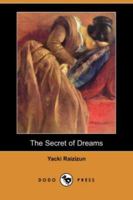 The Secret of Dreams 1458325180 Book Cover