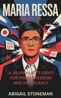 MARIA RESSA MEMOIR: A Journalist's Fight for Press Freedom and Democracy B0F54GY2GL Book Cover