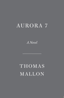 Aurora 7: A novel 0593687752 Book Cover