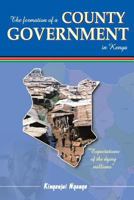 The Formation of a County Government in Kenya 1499733038 Book Cover