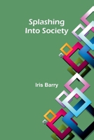 Splashing Into Society 9361472224 Book Cover
