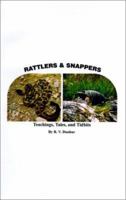 Rattlers & Snappers: Teachings, Tales, and Tidbits 0759640572 Book Cover