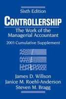 Controllership: The Work of the Managerial Accountant, 2003 Cumulative Supplement 0471250090 Book Cover