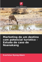 Marketing de um destino com potencial turístico - Estudo de caso de Nsanakang 6207433823 Book Cover
