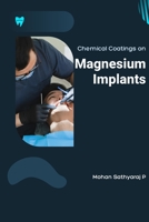 Chemical Coatings on Magnesium Implants 1805259180 Book Cover