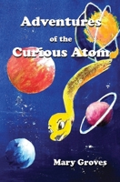The Curious Atom 0987413627 Book Cover