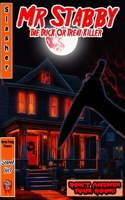 Scared Yet? Mr. Stabby: The Trick-or-Treat Killer (Scared Yet? Slasher Series) B0D5Y6BRCD Book Cover