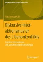 Diskursive Interaktionsmuster Des Libanonkonflikts: Legitime Interventionen Und Unrechtmassige Einmischungen 3658079754 Book Cover