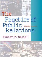 The Practice of Public Relations 0132304511 Book Cover