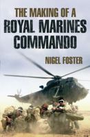The Making of a Royal Marine Commando 0891413367 Book Cover
