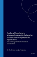 Grieksch-Nederduitsch woordenboek der mythologische, historische en geographische eigennamen: een aanhangsel tot ieder Grieksch woordenboek (Dutch Edition) 9004566953 Book Cover