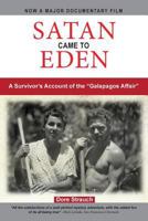 Satan Came to Eden: A Survivor's Account of the "Galapagos Affair" 1497424321 Book Cover