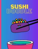 Sushi Doodle: Coloring Book B08Y4FHNQ2 Book Cover