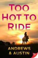 Too Hot to Ride 1635557763 Book Cover