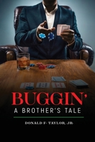 Buggin': A Brother's Tale 1962730638 Book Cover