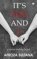 It's You and I: A Never Ending Bond 1947137743 Book Cover