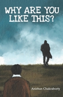 Why Are You Like This? B0BVD6FZ4T Book Cover
