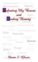 Defeating My Beasts and Finding Beauty 1449003117 Book Cover