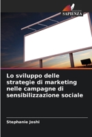 Lo sviluppo delle strategie di marketing nelle campagne di sensibilizzazione sociale (Italian Edition) 6208539218 Book Cover