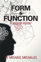 Form & Function: A Book of Poetry 1984557068 Book Cover