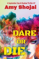 Dare Or Die: A Dog Lover's Crime Thriller Suspense 1948366584 Book Cover