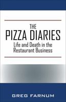 The Pizza Diaries: Life and Death in the Restaurant Business 1478786558 Book Cover