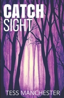 Catch Sight (Web of Dwellers) 0578583666 Book Cover