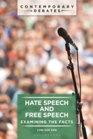 Hate Speech and Free Speech: Examining the Facts (Contemporary Debates) B0GTS96858 Book Cover