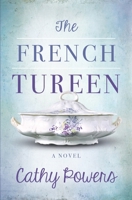The French Tureen: A Novel 0578435950 Book Cover