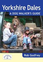 Yorkshire Dales: A Dog Walker's Guide 1846742420 Book Cover