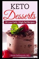 Keto Desserts: 30 Low Carb / High Fat Recipes 1790618134 Book Cover